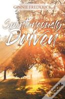 Spontaneously Driven