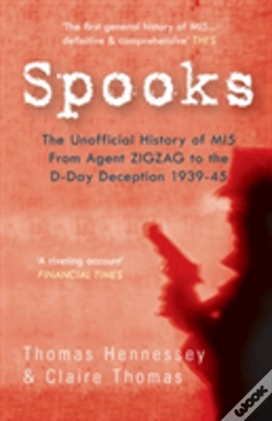 Capa do artigo Spooks: The Unofficial History Of Mi5 From Agent Zig Zag To The D-Day Deception 1939-45