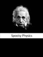 Spooky Physics: The Illustrated Edition - Preview