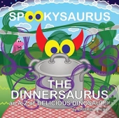 Spookysaurus - The Dinnersaurus: An A-Z