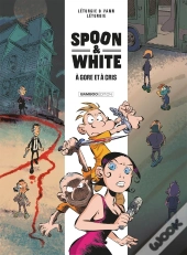 Spoon & White - Spoon And White - Tome 02 - A Gore Et A Cris