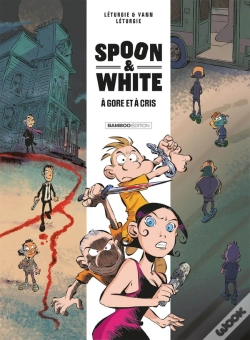 Capa do artigo Spoon & White - Spoon And White - Tome 02 - A Gore Et A Cris