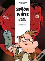 Capa do artigo Spoon & White Tome 1 : Requiem Pour Dingos