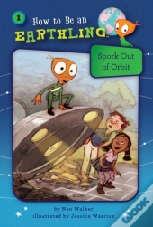 Spork Out Of Orbit (Book 1)