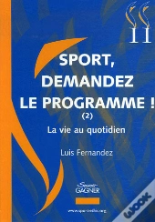 Sport, Demandez Le Programme T.2 ; La Vie Au Quotidien
