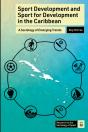 Sport Development And Sport For Development In The Caribbean - Preview