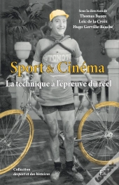 Sport & Cinéma : La Technique À L'Épreuve Du Réel