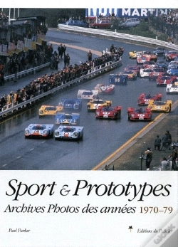Capa do artigo Sport & Prototypes ; Archives Photos Des Années 1970-79 T.2