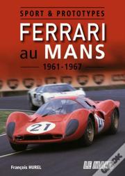 Sport & Prototypes Ferrari Au Mans 1961-1967