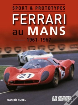 Capa do artigo Sport & Prototypes Ferrari Au Mans 1961-1967