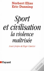 Sport Et Civilisation , La Violence Maitrisee