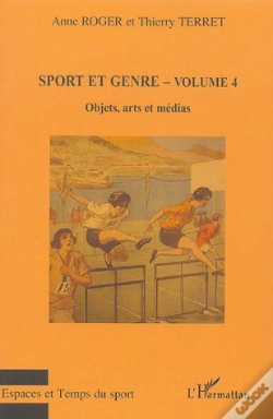 Capa do artigo Sport Et Genre Tome 4 ; Objets, Arts Et Médias