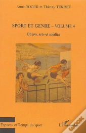 Sport Et Genre Tome 4 ; Objets, Arts Et Médias