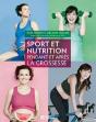 Sport Et Nutrition Pendant La Grossesse - Preview