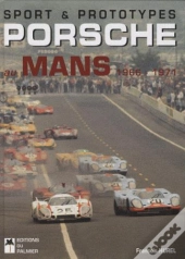 Sport Et Prototypes T.2 ; Porsche Au Mans (1966 - 1971)