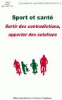 Sport Et Santé ; Sortir Des Contradictions, Apporter Des Solutions - Preview