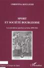 Sport Et Societe Bourgeoise ; Les Associations Sportives En Grece 1870-1922 - Preview
