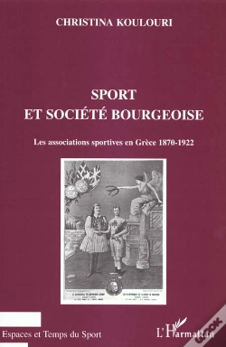 Capa do artigo Sport Et Societe Bourgeoise ; Les Associations Sportives En Grece 1870-1922