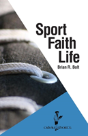 Sport. Faith. Life. - Preview