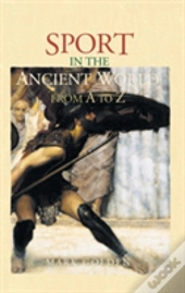 Sport In The Ancient World From A To Z