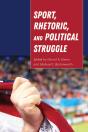 Sport, Rhetoric, And Political Struggle - Preview