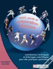 Capa do artigo Sport, Santé Et Préparation Physique ; Contributions Techniques Et Éclairages Scientifiques Pour Des Pratiques Optimisées