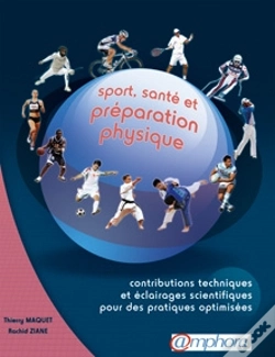 Capa do artigo Sport, Santé Et Préparation Physique ; Contributions Techniques Et Éclairages Scientifiques Pour Des Pratiques Optimisées