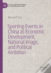 Sporting Events In China As Economic Development, National Image, And Political Ambition