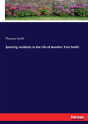 Sporting Incidents In The Life Of Another Tom Smith - Preview