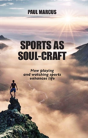 Sports As Soul-Craft - Preview
