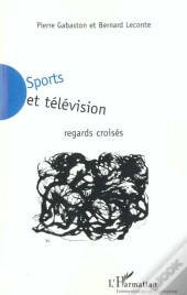 Sports Et Television ; Regards Croises