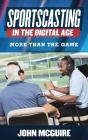Sportscasting In The Digital Age - Preview