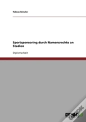 Sportsponsoring Durch Namensrechte An Stadien