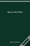 Spot In The Dark