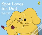 Spot Loves His Dad