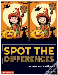Spot The Differences ! Increase Your Intelligence (Volume 1)