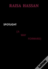 Spotlight (A Way Forward)