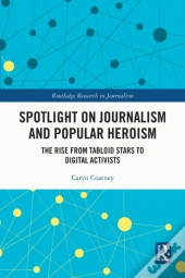 Spotlight On Journalism And Popular Heroism