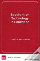 Spotlight On Technology In Education