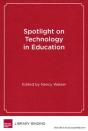 Spotlight On Technology In Education - Preview