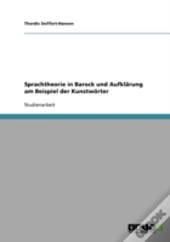 Sprachtheorie In Barock Und Aufklarung Am Beispiel Der Kunstworter