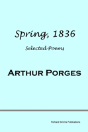 Spring, 1836: Selected Poems - Preview