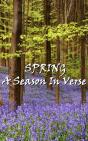 Spring, A Season In Verse - Preview