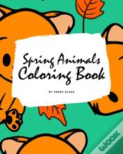 Spring Animals Coloring Book For Children (8x10 Coloring Book / Activity Book)