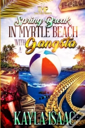 Capa do artigo Spring Break In Myrtle Beach With A Gangsta