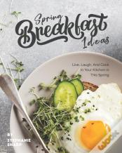 Spring Breakfast Ideas