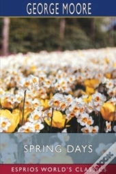 Spring Days (Esprios Classics)