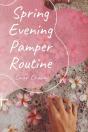 Spring Evening Pamper Routine - Preview