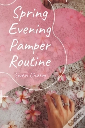 Capa do artigo Spring Evening Pamper Routine