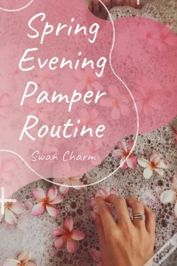 Capa do artigo Spring Evening Pamper Routine